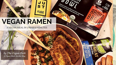 Vegan Ramen, An Easy Vegan Meal In Under 8 Minutes