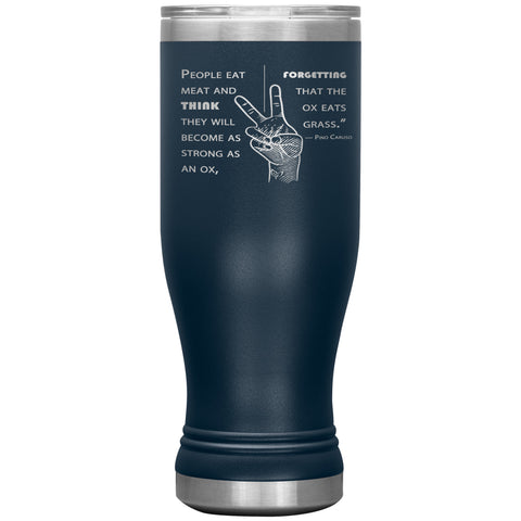 Pino Caruso Ox Quote BOHO Insulated Tumbler 20oz