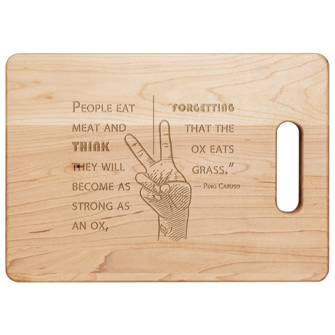 Pino Caruso Ox Quote Maple Cutting Board | vegan quote | Vegan Black Market