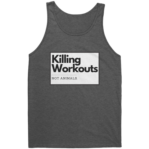 Killing Workouts Not Animals Unisex Tank
