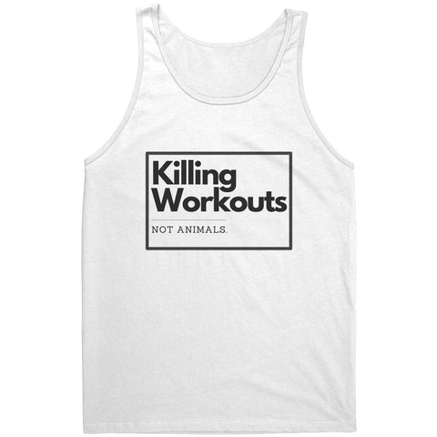 Killing Workouts Not Animals Unisex Tank