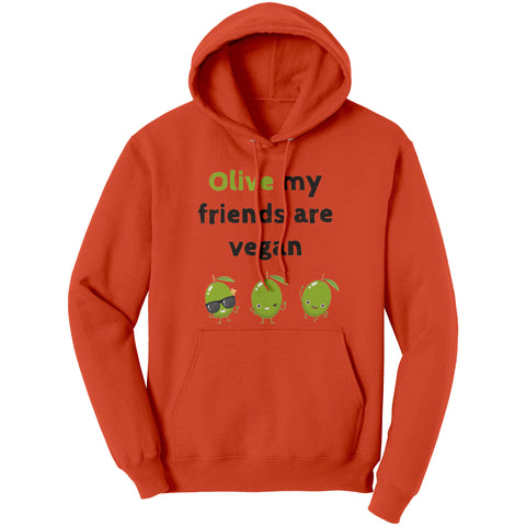 Olive My Friends Are Vegan Unisex Hoodie