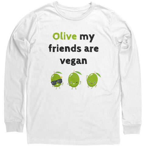Olive My Friends Are Vegan Unisex Long Sleeve Shirt