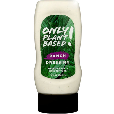 Only Plant Based! Ranch Dressing | Plant Based Ranch | Vegan Ranch | Non Dairy Ranch Dressing Only Plant Based! Vegan Ranch Dressing - 11 fl oz.