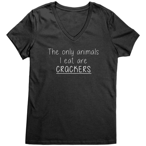 "The only animals I eat are Crackers" Women's V-Neck Shirt