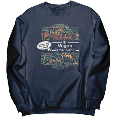 Vegan Black Market "Free Of" Crewneck Sweatshirt