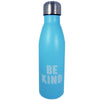 Be Kind Vacuum Insulated Stainless Steel Bottle